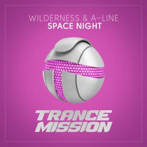 Download track Space Night (Radio Edit) Wilderness, A Line