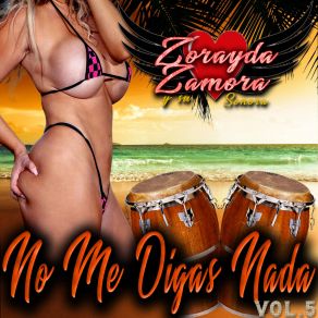 Download track No Me Digas Nada ZORAYDA ZAMORA