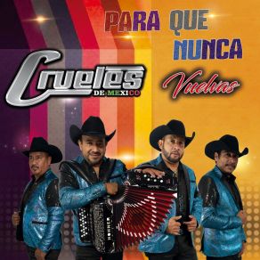 Download track Que Seas Feliz Los Crueles De México