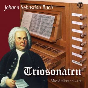 Download track Organ Sonata No. 4 In E Minor, BWV 528: II. Andante Massimiliano Sanca