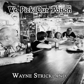 Download track If It's Not Already Too Late Wayne Strickland