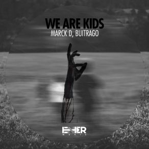 Download track We Are Kids (Original Mix) Buitrago