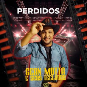 Download track Perdidos (Ao Vivo) Gean Motta E Seus Teclados