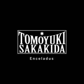 Download track Enceladus (Extended Mix) Tomoyuki Sakakida