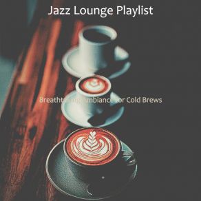 Download track Sumptuous Moods For Americans Jazz Lounge Playlist