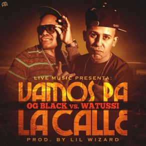 Download track Vamos Pa La Calle OG Black