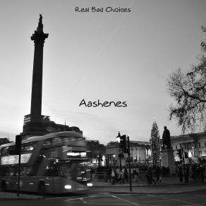 Download track Aashenes Real Bad Choices