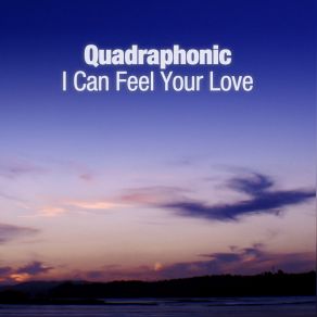 Download track I'Can Feel Your Love (Kansai'remix) Quadraphonic