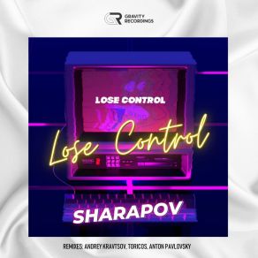 Download track Lose Control (Andrey Kravtsov Remix) SharapovAndrey Kravtsov