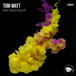 Download track From Two To Four Tom Watt