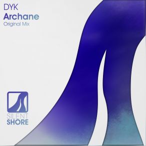 Download track Archane (Original Mix) DYK