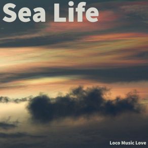 Download track Sea Life Loco Music Productions