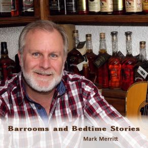 Download track Barrooms And Bedtime Stories Mark Merritt