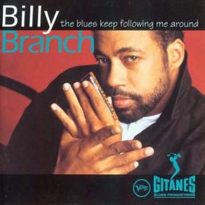 Download track Should Have Been Gone Billy Branch