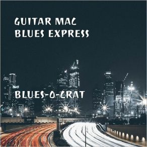 Download track Every Woman I Know Guitar Mac, The Blues Express