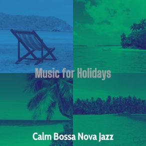 Download track Classic Moods For Holidays Calm Bossa Nova Jazz