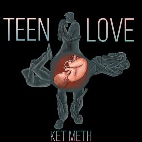 Download track Teen Love Ket Meth