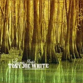 Download track Willie And Laura Mae Jones Tony Joe White