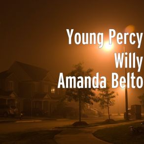 Download track Amanda Belto Young Percy Willy