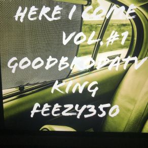 Download track Won’t Give Up Feezy350 Aka Goodbroda Aka Kingfeezy350