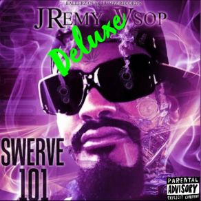 Download track I Got Swag When I Swerve JRemy NoChaser