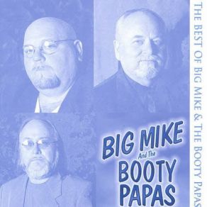 Download track Curtis Lowe Big Mike, The Booty Papas