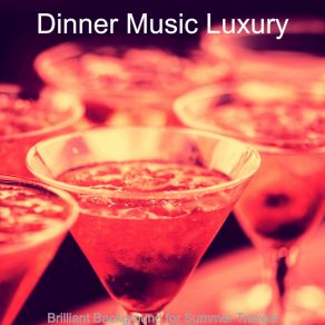 Download track Bossa Quintet Soundtrack For Summer Travels Dinner Music Luxury