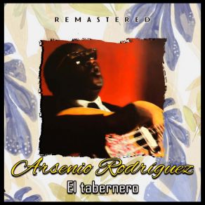 Download track Oye Mi Consejo (Remastered) Arseñio Rodríguez