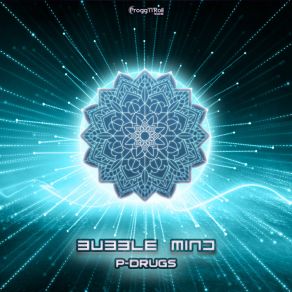 Download track P-Drugs Bubble Mind