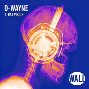 Download track X-Ray Vision (Original Mix) D - Wayne, Scafell Pike