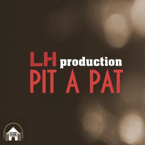 Download track Pit A Pat Vibe LH Production