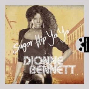 Download track Sugar Hip Ya Ya Dionne Bennett