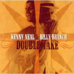 Download track Early One Morning Kenny Neal, Billy Branch