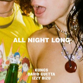 Download track All Night Long (Extended) David Guetta, Izzy Bizu, Kungs