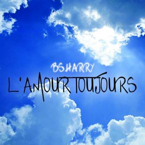 Download track Lamour Toujours Extended Mix Bsharry