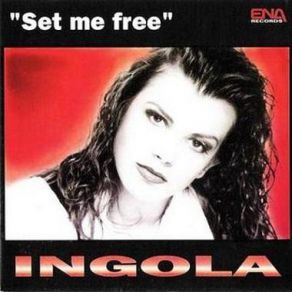 Download track I Wanna Be Free Ingola