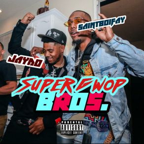 Download track Money Walk SuperGwopBrosSaintBoiFay, JayDoDaReal