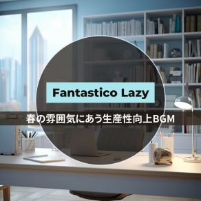 Download track Blossoms In Gentle Breeze Fantastico Lazy