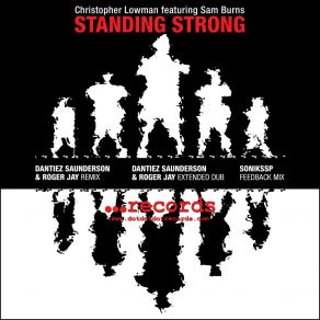 Download track STANDING STRONG (Dantiez Saunderson & Roger Jay Extended Du) Christopher LowmanRoger Jay, Dantiez Saunderson, Sam Burns