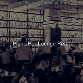 Download track Casual Cocktail Bars Bar Lounge Retro