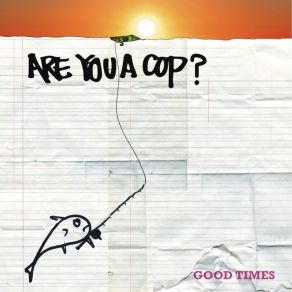 Download track Are You A Cop III Are You A Cop