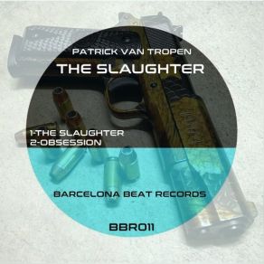 Download track The Slaughter (Original Mix) Patrick Van Tropen