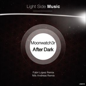 Download track After Dark (Original Mix) Moonwatch3r, Fabri Lopez, Nils Andreas