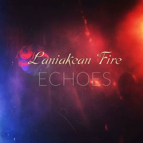 Download track Deceiver Laniakean Fire