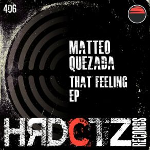 Download track That Feeling (Original Mix) Matteo Quezada