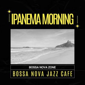 Download track Ipanema Girl Bossa Nova Zone