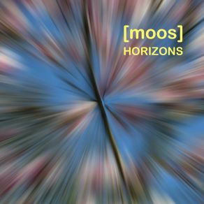 Download track Horizons Moos