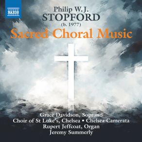 Download track Missa Deus Nobiscum (Version For Soprano, Choir And Orchestra): Agnus Dei' Grace Davidson, Choir Of St LukesThe Choir, Chelsea, Jeremy Summerly, Rupert Jeffcoat, Chelsea Camerata