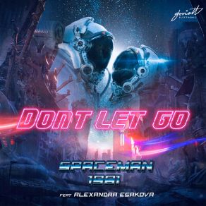 Download track Don't Let Go SpaceMan 1981, Aleksandra EsakovaAlexandra Esakova