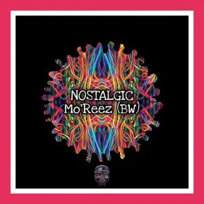 Download track Nostalgic Mo'Reez (BW)